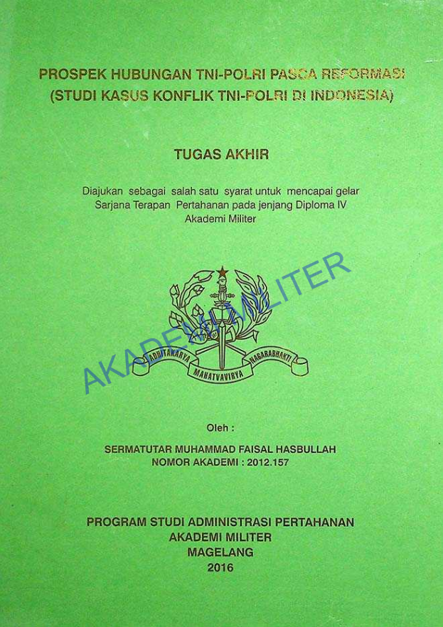 PROSPEK HUBUNGAN TNI-POLRI PASCA REFORMASI (STUDI KASUS KONFLIK TNI-POLRI DI INDONESIA)